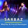 Wajiha Rastagar - Sarbaz (feat. Farid Rastagar) - Single